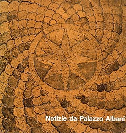 Notizie da Palazzo Albani - Rivista quadrimestrale Anno I° n. 1,2,3 1972 - Pietro Zampetti - copertina