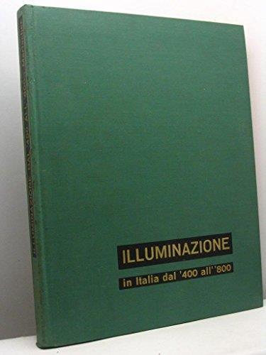 Illuminazione in Italia Dal Quattrocento all'Ottocento - Giovanni Mariacher - copertina