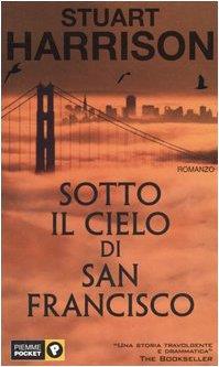 Sotto il cielo di San Francisco - Stuart Harrison - copertina