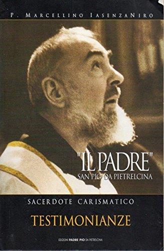 'Il Padre' San Pio Da Pietrelcina Seconda Parte - copertina