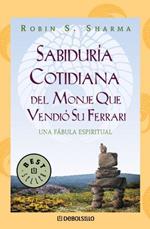 Sabiduria Cotidiana Del Monje Que Vendio