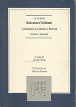 Salvatore Valitutti. La Scuola, Lo Stato, I Partiti