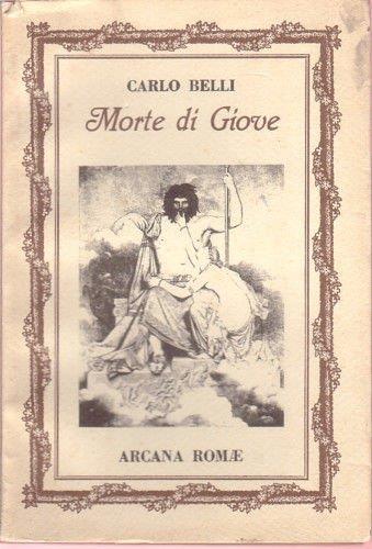 Morte di Giove. Cronaca di una processione romana nei primi secoli della nostra Era - Carlo Belli - copertina