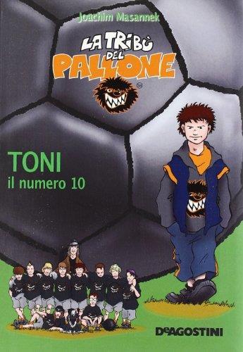 Toni il numero 10 - Joachim Masannek - copertina