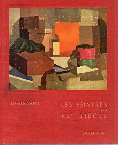 Les peintres du XX siècle. Du cubisme a l'abstraction, 1914-1957 - Bernard Dorival - copertina