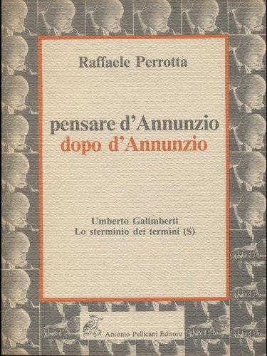 Pensare d'Annunzio dopo d'Annunzio - Raffaele Perrotta - copertina