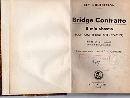 Bridge Contratto - il mio sistema ( contract Bridge Self - Teacher ) - Ely Culbertson - copertina