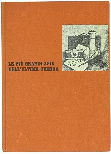 Le PIù GRANDI SPIE DELL'ULTIMA GUERRA - Ludwig Carl Moyzisch - copertina