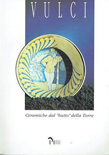 Vulci Ceramiche Dal "Butto" Della Torre - Alberto Corsani - copertina