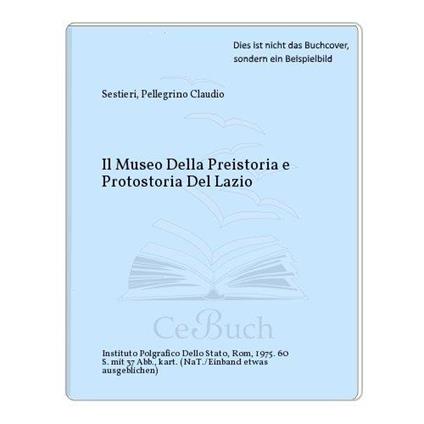 Il Museo Della Preistoria e Protostoria Del Lazio - copertina