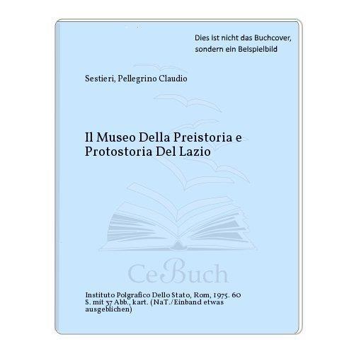 Il Museo Della Preistoria e Protostoria Del Lazio - copertina