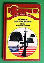 Corvè a mano armata di William D. Blankenship ed. Mondadori 1975 - SUPERGIALLO