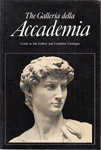 The Galleria della Accademia Florence: Guide to the Gallery and complete catalogue - Giorgio Bonsanti - copertina