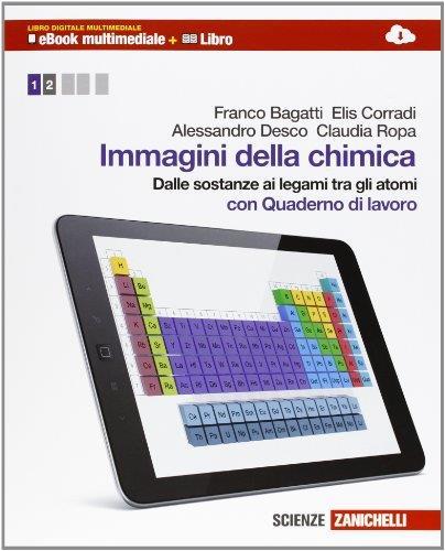 Immagini della chimica. Per le Scuole superiori. Con espansione online: 1 - Franco Bigatti - copertina