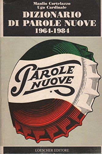 Dizionario di parole nuove. 1964-1984 - Manlio Cortelazzo - copertina