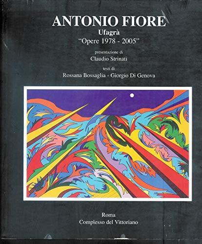 Antonio Fiore - Ufagrà " opere 1978-2005 " ( mostra nel complesso Vittoriano - Roma ) - copertina