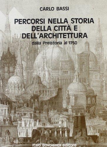 Percorsi nella storia della città e dell'architettura. Per il Liceo scientifico - Carlo Bassi - copertina