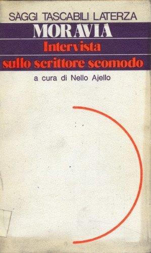 Moravia - Intervista sullo scrittore scomodo - Nello Ajello - copertina