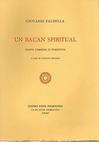 Un Bacan Spiritual - Inedita commedia in Piemontese - Giovanni Faldella - copertina