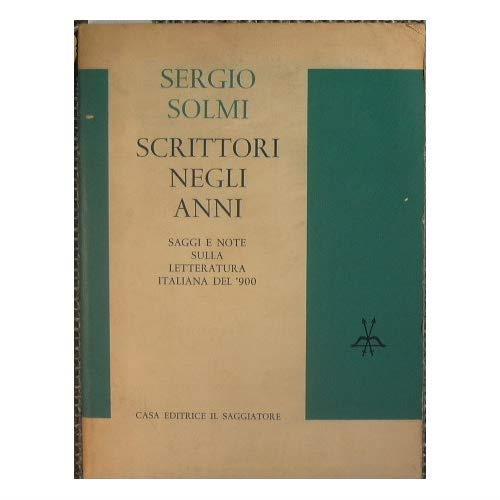 Scrittori negli anni. Saggi e Note sulla Letteratura italiana del '900 - Sergio Solmi - copertina