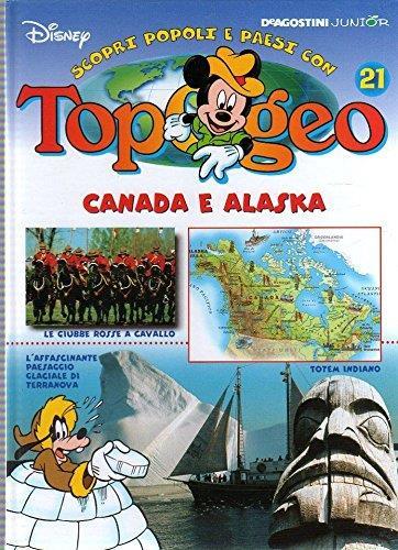 Topogeo 21 Canada e Alaska Disney-De Agostini 1999 - copertina