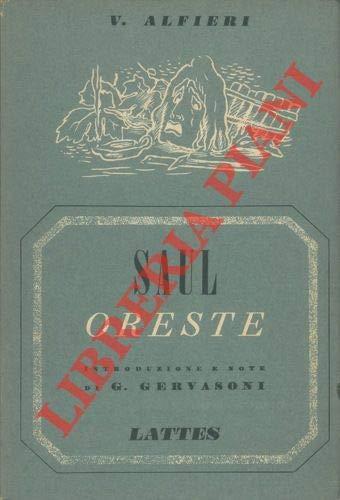 Saul. Oreste. Con introduzione e note di G. Gervasoni - Vittorio Alfieri - copertina