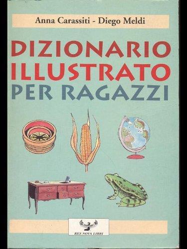 Dizionario illustrato per ragazzi - Anna Carassiti - copertina