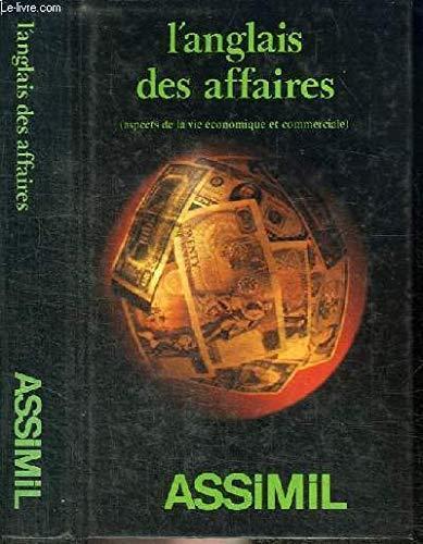 L' Anglais des affaires: Aspects de la vie economique et commerciales (Methode quotidienne - copertina