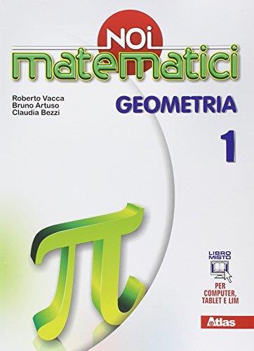 Noi matematici. Geometria. Per la Scuola media. Con e-book. Con espansione online: 1 - Roberto Vacca - copertina