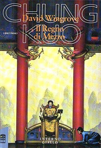 Chung Kuo Il Regno Di Mezzo - Libro Primo - David Wingrove - copertina