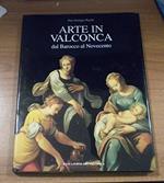 Arte In Valconca. Dal Barocco Al Novecento