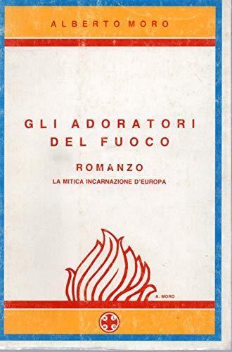 Gli adoratori del fuoco ( la mitica incarnazione d'Europa) - 1988 - copertina