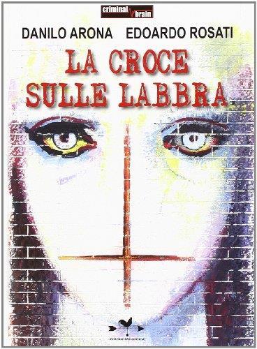 La croce sulle labbra - Danilo Arona - copertina