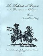 An Architectural Progress in the Renaissance and Baroque Sojourns in and Out of Italy