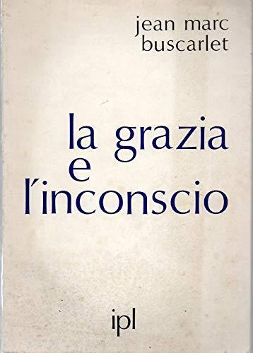 La grazia e l'inconscio - copertina