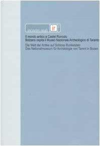 Incontri reali 2. Il mondo antico a Castel Roncolo. Bolzano ospita il Museo Nazionale Archeologico di Taranto. Ediz. italiana e tedesca - copertina