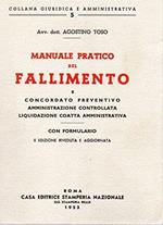 Manuale pratico del fallimento e concordato preventivo amministrazione controllata liquidazione coatta amministrativa