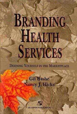 Branding Health Services: Defining Yourself in the Marketplace - copertina