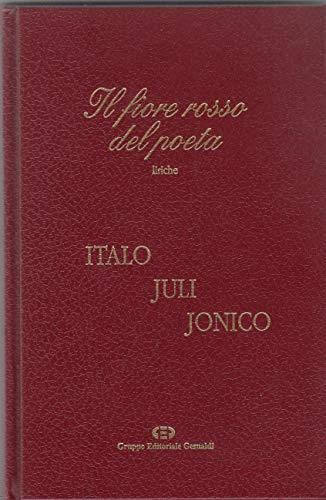 Il fiore rosso del poeta . Liriche - copertina