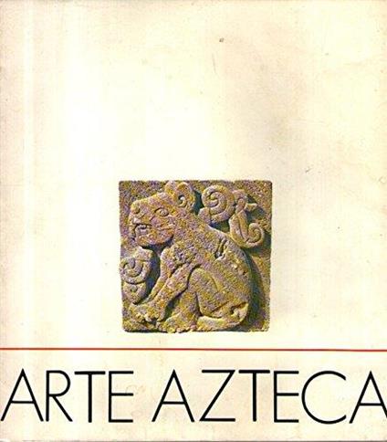 Antropologia - Arte Atzeca - Roma - Palazzo Venezia - 1979 (N) - copertina