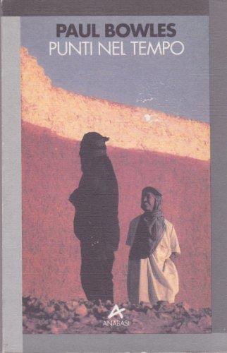 Punti nel tempo - Paul Bowles - copertina