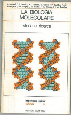 La Biologia Molecolare. Storia E Ricerca - copertina