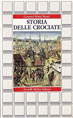 Storia Delle Crociate - Gennaro Maria Monti - copertina