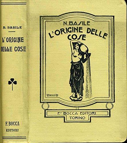 Le Origini Delle Cose. Scoperte - invenzioni - usi - costumi - Nicola Basile - copertina