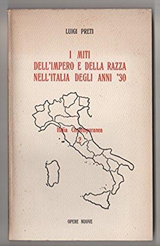 I Miti Dell'Impero E Della Razza Nell'Italia Degli Anni '30 - Luigi Preti - copertina