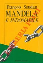 Mandela l'indomabile