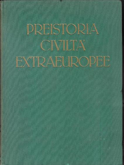 Preistoria Civiltà Extraeuropee. Volume I - Eva Tea - copertina