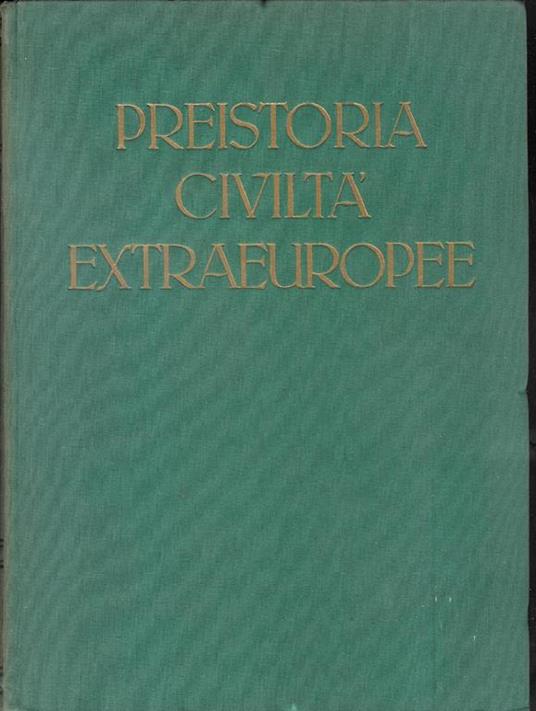 Preistoria Civiltà Extraeuropee. Volume I - Eva Tea - copertina