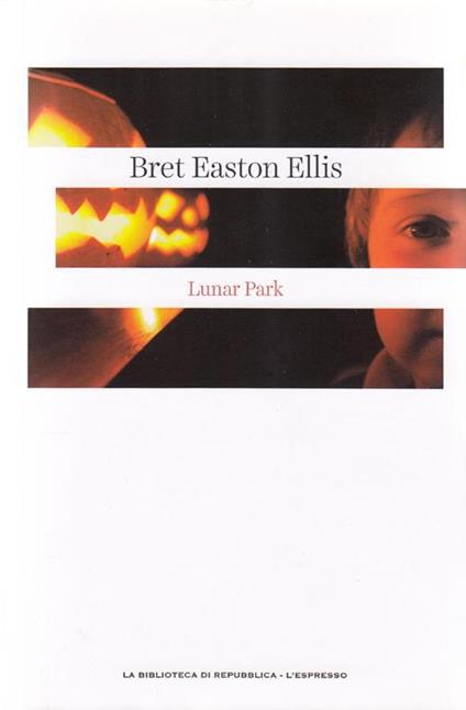 Lunar Park - Bret Easton Ellis - copertina