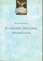 Il Cavaliere della Rosa ( Der Rosenkavalier )